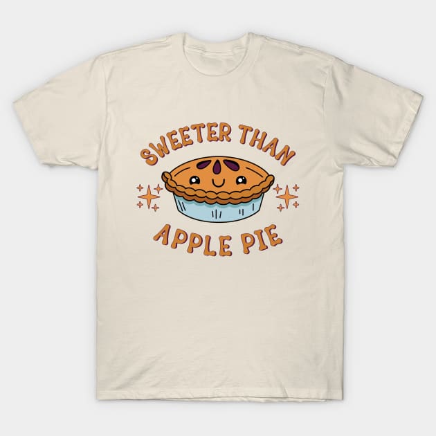 Sweeter Than Apple Pie Cute Kawaii Pie Lover T-Shirt by Cuteness Klub